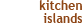 kitchen islands